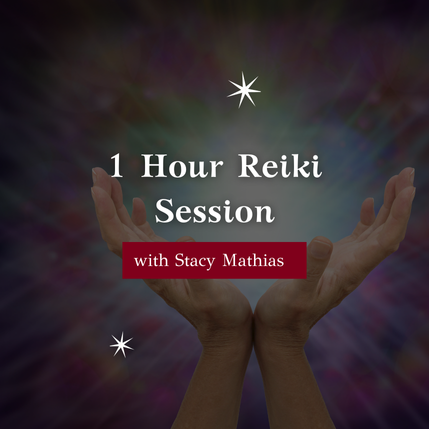 1 Hour Reiki Session with Stacy Mathias