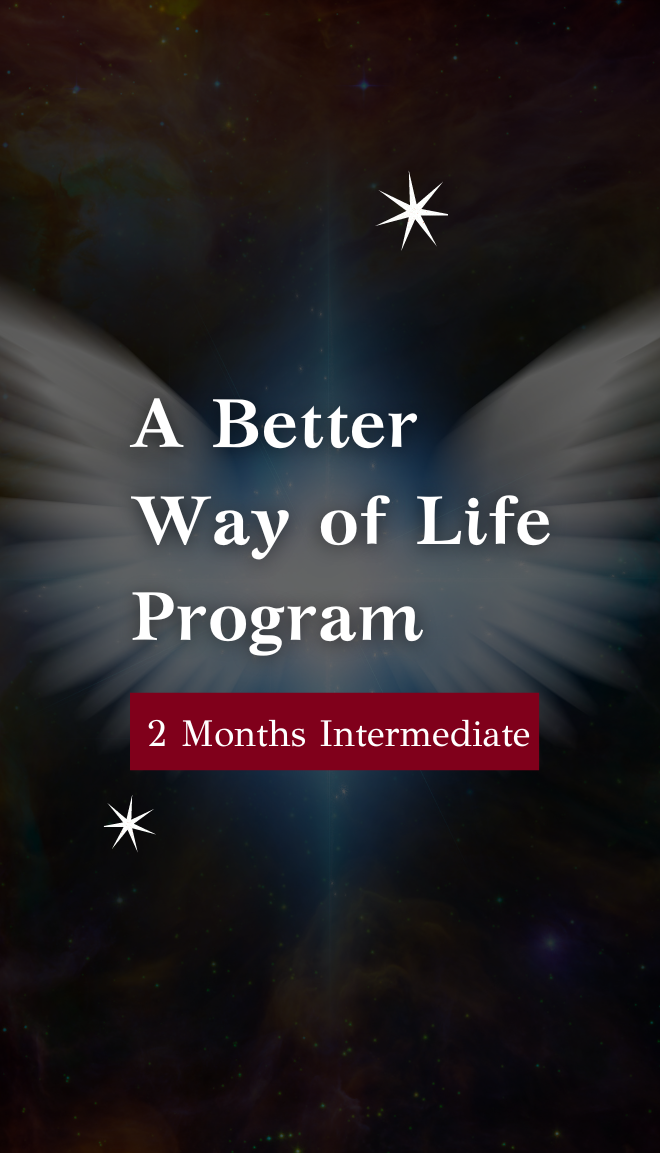 A Better Way of Life Program- 2 Months Intermediate