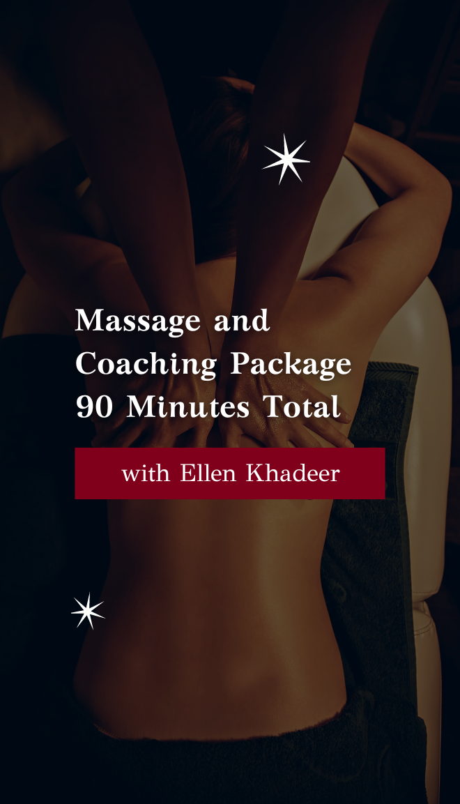 Massage and Coaching Package with Ellen Khadeer 90 minutes total