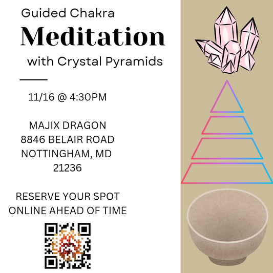 Guided Chakra Meditation with Crystal pyramids 11/16 @ 4:30pm