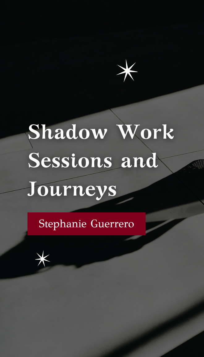 Stephanie Guerrero- Shadow Work Sessions and Journeys