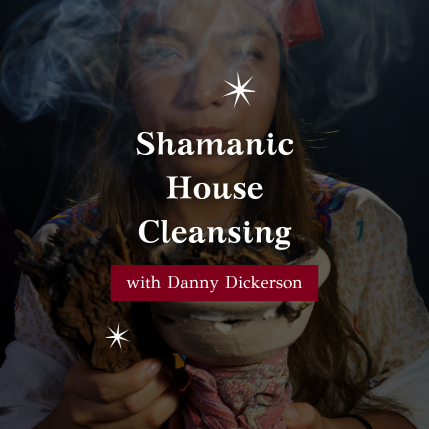 Shamanic House Cleansing