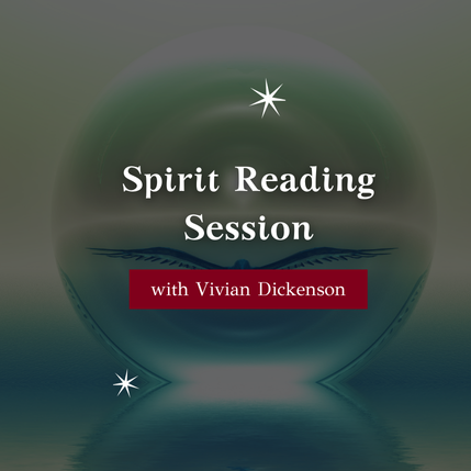 Spirit Reading Session with Vivian Dickinson