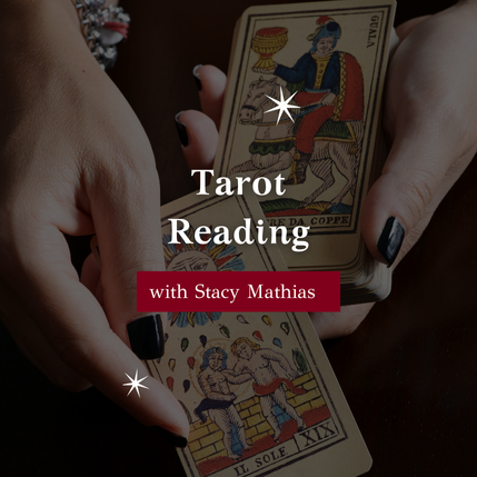 Tarot Reading with Stacy Mathias