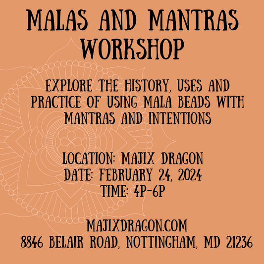 Malas and Mantras Workshop 2/24/24 4p-6p